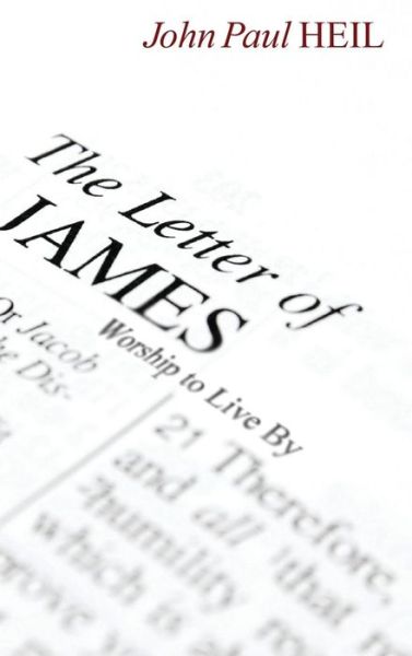 The Letter of James - John Paul Heil - Livros - Cascade Books - 9781498214346 - 1 de abril de 2012