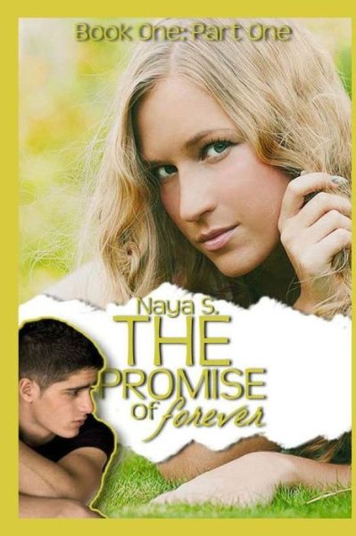 Cover for Naya S · The Promise of Forever: Book One: Part One (Paperback Book) (2014)