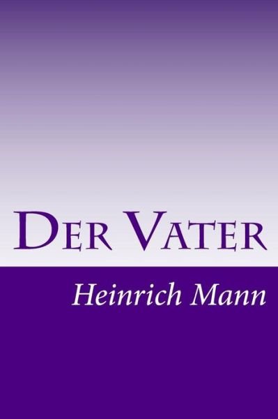 Cover for Heinrich Mann · Der Vater (Pocketbok) [German edition] (2014)