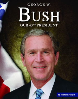 Cover for Michael Burgan · George W. Bush (Hardcover Book) (2020)