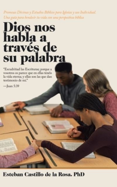 Cover for Esteban Castillo de la Rosa · Dios Nos Habla a Traves De Su Palabra (Hardcover Book) (2020)