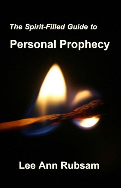 Cover for Lee Ann Rubsam · The Spirit-filled Guide to Personal Prophecy (Paperback Book) (2015)
