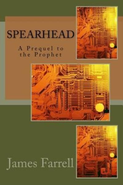 Cover for James Farrell · Spearhead: a Prequel to the Prophet (Paperback Book) (2015)
