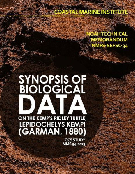 Cover for U S Department of the Interior · Synopsis of Biological Data on the Kemp's Ridley Turtle, Lepidochelys Kempi (Garman, 1880) (Paperback Book) (2015)
