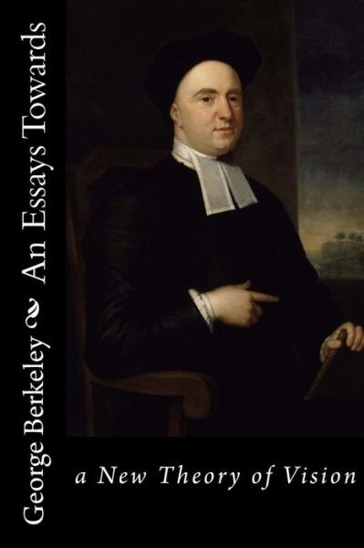 Cover for George Berkeley · An Essays Towards (Paperback Book) (2015)
