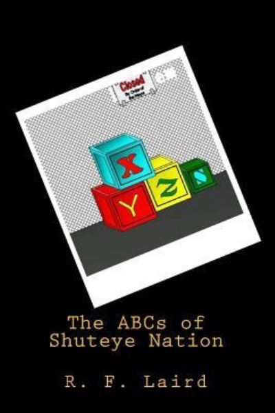 Cover for R F Laird · The ABCs of Shuteye Nation (Paperback Book) (2016)