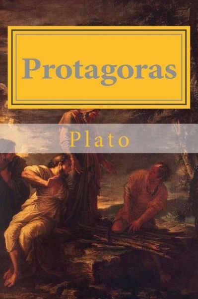 Protagoras - Plato - Kirjat - Createspace Independent Publishing Platf - 9781523280346 - keskiviikko 6. tammikuuta 2016