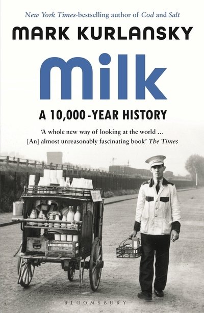 Cover for Mark Kurlansky · Milk: A 10,000-Year History (Taschenbuch) (2019)
