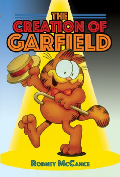 Cover for Rodney McCance · The Creation of Garfield (Hardcover Book) (2021)