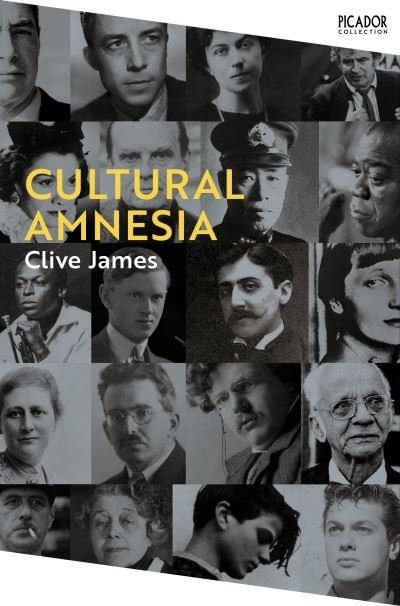 Cover for Clive James · Cultural Amnesia: Notes in the Margin of My Time - Picador Collection (Paperback Book) (2022)