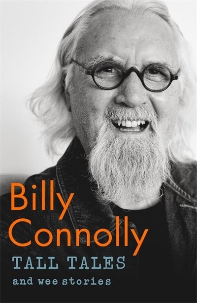 Tall Tales and Wee Stories - Billy Connolly - Livros - John Murray Press - 9781529361346 - 17 de outubro de 2019