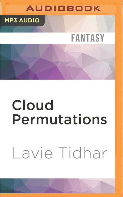 Cover for Lavie Tidhar · Cloud Permutations (MP3-CD) (2016)