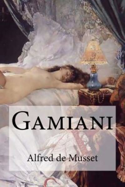 Cover for Alfred De Musset · Gamiani (Paperback Book) (2016)