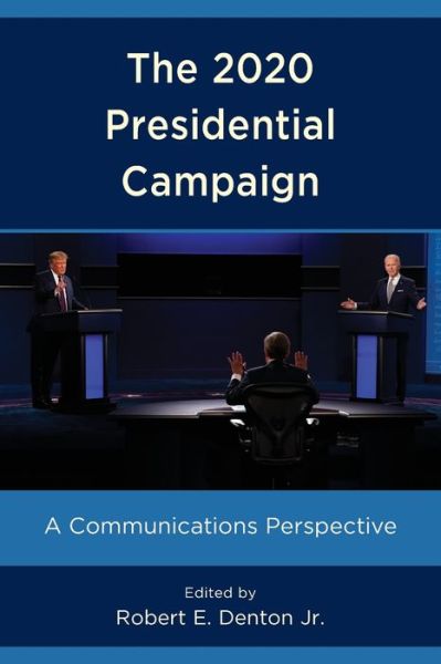 Cover for The 2020 Presidential Campaign: A Communications Perspective (Paperback Book) (2021)