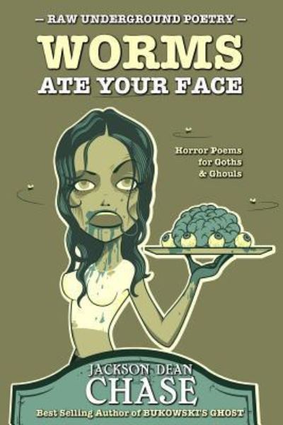 Cover for Jackson Dean Chase · Worms Ate Your Face (Paperback Book) (2016)