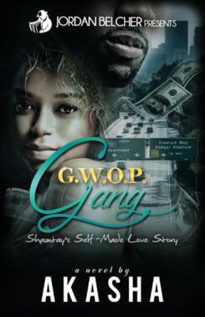 Cover for Akasha Reeder · Gwop Gang : Shauntay's Self-Made Love Story (Paperback Book) (2017)