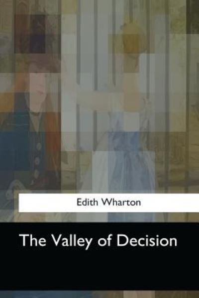 Cover for Edith Wharton · The Valley of Decision (Paperback Bog) (2017)