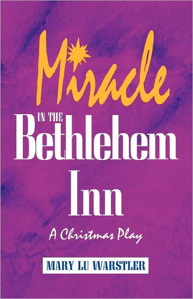 Miracle in the Bethlethem Inn - Mary Lu Warstler - Książki - C S S Publishing Company - 9781556736346 - 10 czerwca 1993