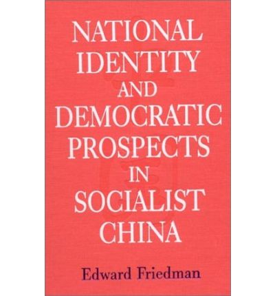 Cover for Edward Friedman · National Identity and Democratic Prospects in Socialist China (Paperback Book) (1995)