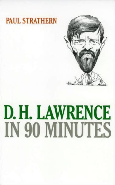 Cover for Paul Strathern · D.H. Lawrence in 90 Minutes - Great Writers in 90 Minutes Series (Pocketbok) (2005)