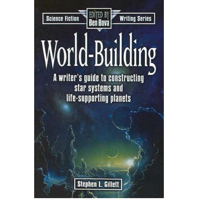 Cover for Stephen Gillett · World-Building - Science Fiction Writing (Paperback Book) [1st edition] (1996)