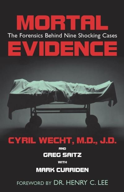 Cover for Cyril H. Wecht · Mortal Evidence: The Forensics Behind Nine Shocking Cases (Inbunden Bok) (2003)