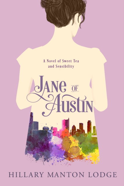 Cover for Hillary Manton Lodge · Jane of Austin: A Novel of Sweet Tea and Sensibility (Pocketbok) (2017)