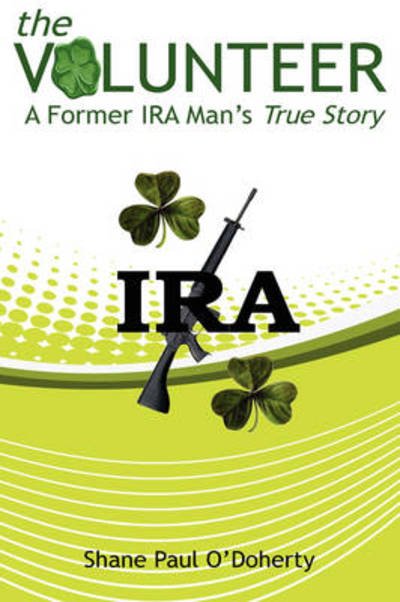 Cover for The Volunteer A Former Ira Mans True Story (Bok) (2008)