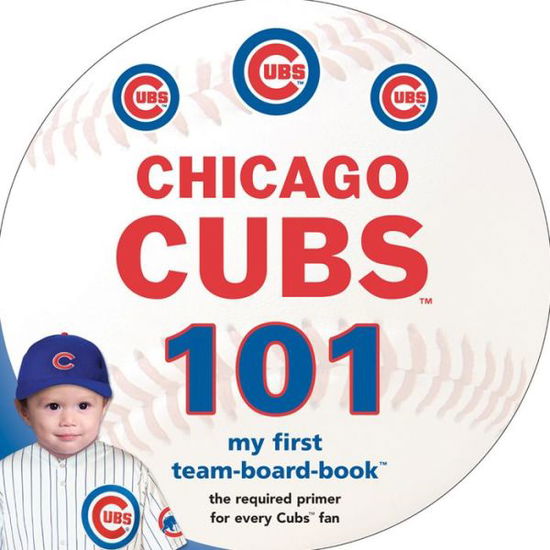 Cover for Brad M. Epstein · Chicago Cubs 101 (My First Team-board-book) (Board book) [Brdbk edition] (2014)