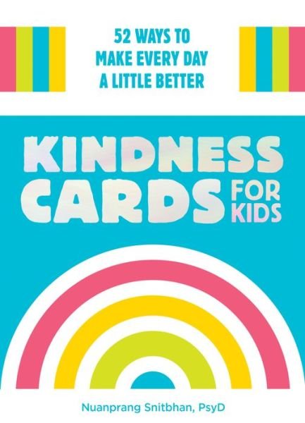 Kindness Cards for Kids: 52 Ways to Make Every Day a Little Better - Nuanprang Snitbhan - Livros - Shambhala Publications Inc - 9781611808346 - 22 de setembro de 2020