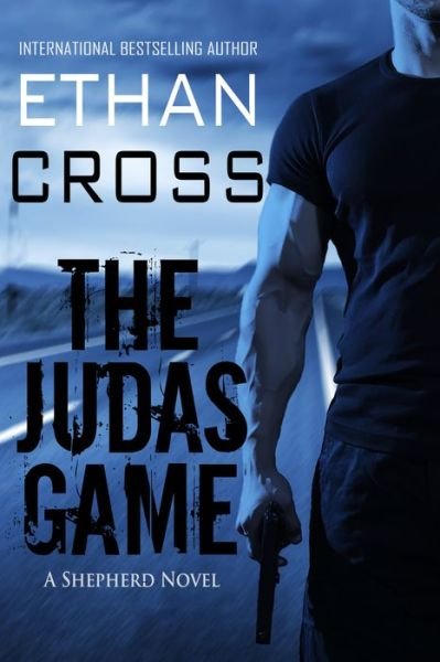 Cover for Ethan Cross · The Judas Game: A Shepherd Thriller (Gebundenes Buch) (2016)
