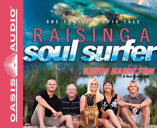 Cover for Rick Bundschuh · Raising a Soul Surfer: One Family's Epic Tale (Audiobook (CD)) [Unabridged edition] (2011)