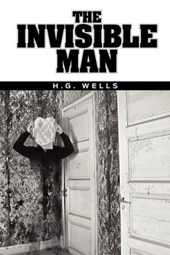 The Invisible Man - H. G. Wells - Livros - Simon & Brown - 9781613820346 - 27 de abril de 2011