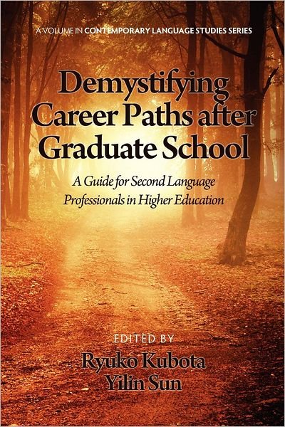 Cover for Ryuko Kubota · Demystifying Career Paths After Graduate School: a Guide for Second Language Professionals in Higher Education (Pocketbok) (2012)