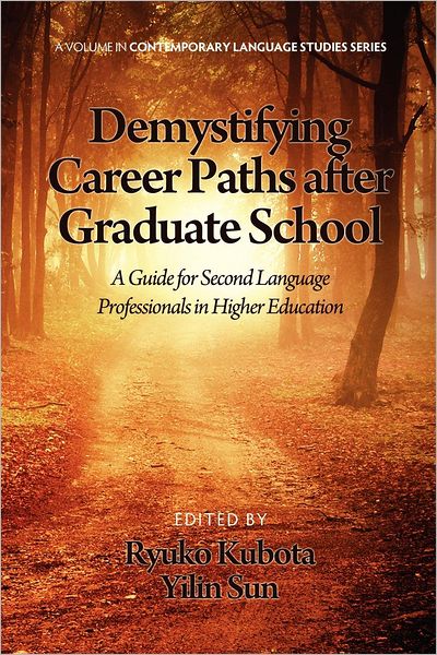 Cover for Ryuko Kubota · Demystifying Career Paths After Graduate School: a Guide for Second Language Professionals in Higher Education (Paperback Book) (2012)