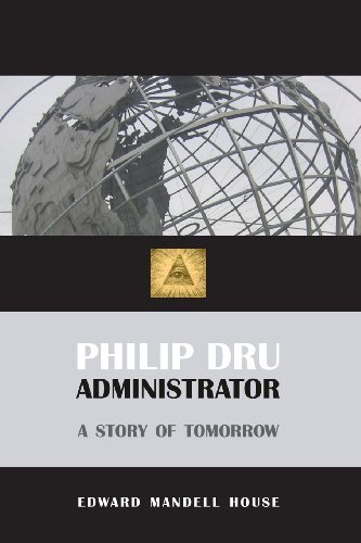 Cover for Edward Mandell House · Philip Dru, Administrator (Paperback Book) (2013)