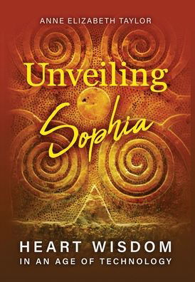 Unveiling Sophia - Anne Elizabeth Taylor - Bøker - Chiron Publications - 9781630519346 - 1. mai 2021