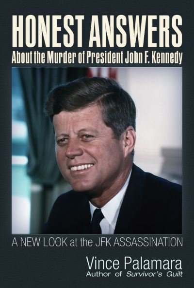 Cover for Vincent Michael Palamara · Honest Answers about the Murder of President John F. Kennedy: A New Look at the JFK Assassination (Paperback Book) (2021)