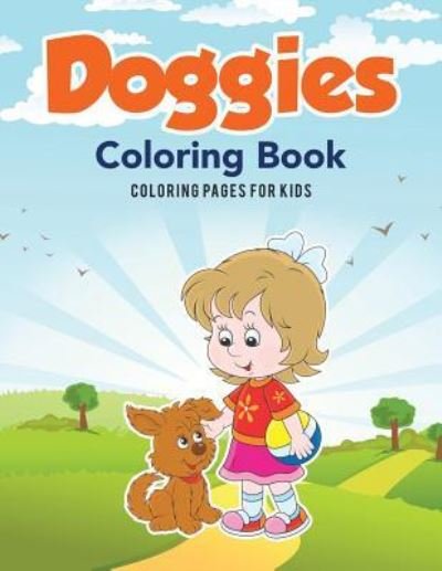 Cover for Coloring Pages for Kids · Doggies Coloring Book (Taschenbuch) (2017)