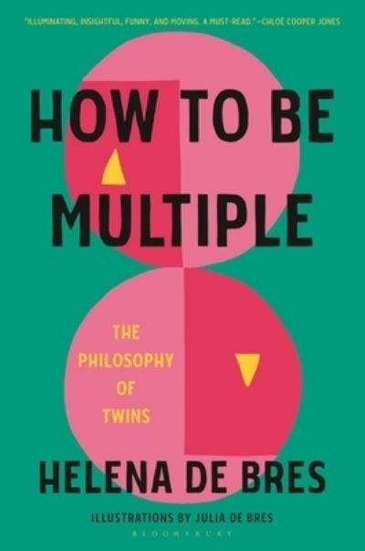 Cover for Helena de Bres · How to Be Multiple (Book) (2023)