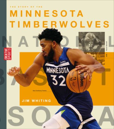 Story of the Minnesota Timberwolves - Jim Whiting - Books - Creative Company, The - 9781640266346 - 2023