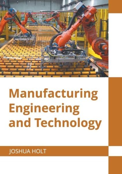 Cover for Joshua Holt · Manufacturing Engineering and Technology (Inbunden Bok) (2022)