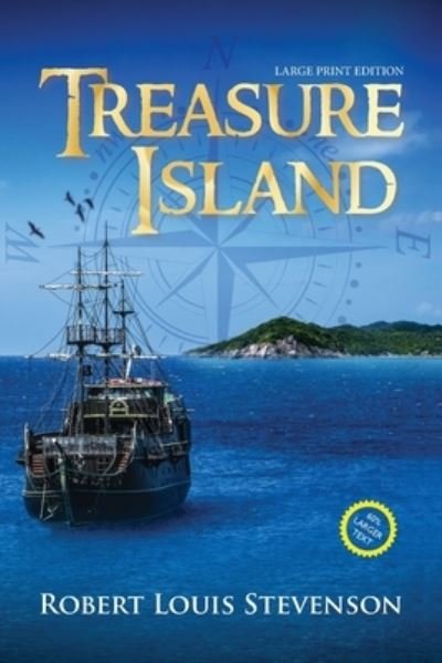Cover for Robert Louis Stevenson · Treasure Island (Annotated, Large Print) - Sastrugi Press Classics Large Print (Pocketbok) [Large type / large print edition] (2021)