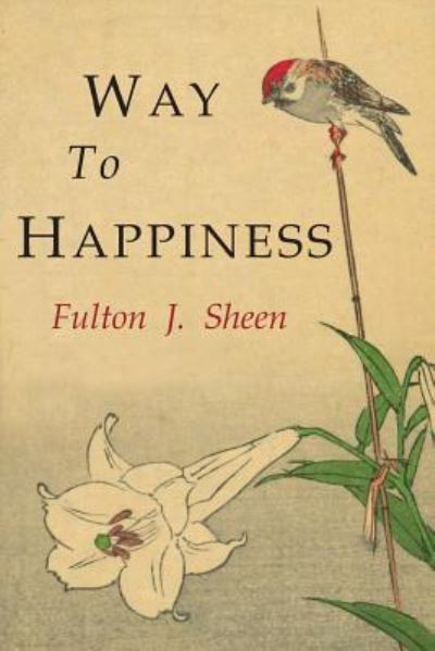 Cover for Fulton J Sheen · Way to Happiness (Paperback Book) (2018)