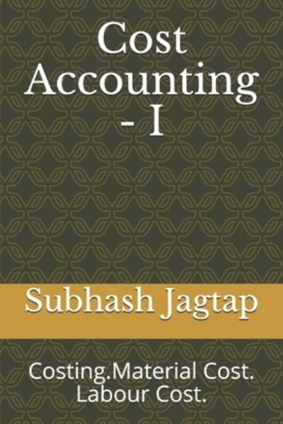 Cover for Subhash Jagtap · Cost Accounting - I (Taschenbuch) (2019)