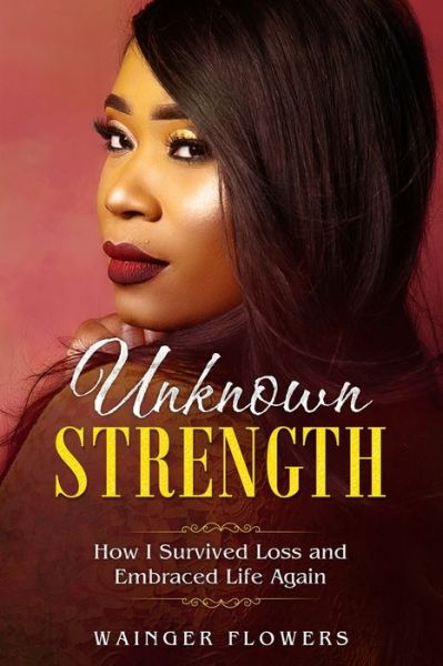 Cover for Wainger Flowers · Unknown Strength (Paperback Book) (2019)