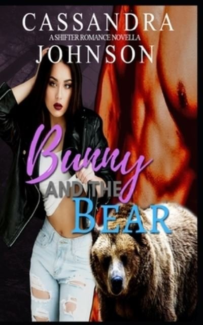 Cover for Cassandra Johnson · Bunny and the Bear (Paperback Book) (2019)