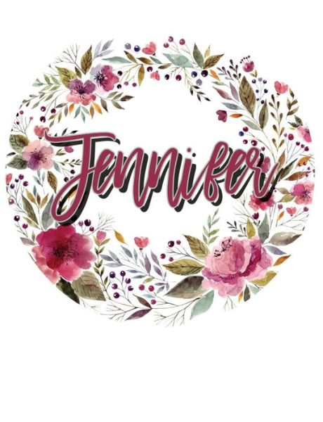 Jennifer Floral Wreath Personalized Notebook - Terri Jones - Livros - Independently Published - 9781720287346 - 13 de setembro de 2018