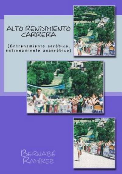Cover for Bernabe Ramirez · Alto Rendimiento Carrera (Paperback Bog) (2018)