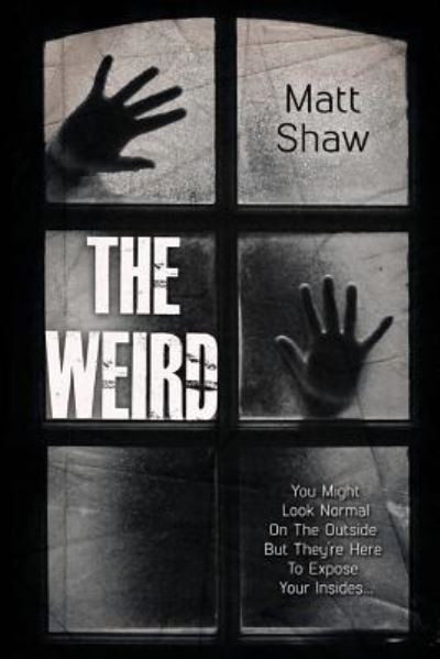 Cover for Matt Shaw · The Weird (Paperback Book) (2018)